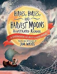 Heroes Horses And Harvest Moons Illustrated Reader 5 6 7 8 9 10 11 12 13y Poetry Childrens Poetry Well Trained Mind Books