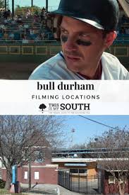 Bull Durham Filming Locations to Visit - This Is My South