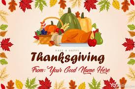Happy thanksgiving wishes for friends, family : Free Thanksgiving Greetings Personalised Card With Your Name