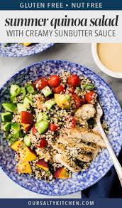 Summer Quinoa Salad With Creamy Sunbutter Sauce Recipe Quinoa Salad Healthy Salad Recipes Healthy Chicken Recipes