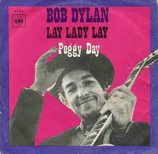 bob dylan lay lady lay peggy day bob dylan dylan bob