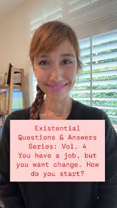 Existential Question & Answer Series: Volume 4, You have a job, but you  want change. How do you start?, 1️⃣ Check for burnout., Feeling overwhelmed  and tired could mean you’re burned out. Take a real ...
