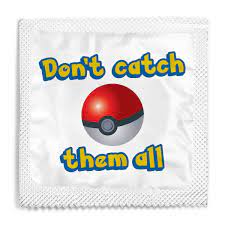 Don't Catch Them All Condom - Say It With A Condom