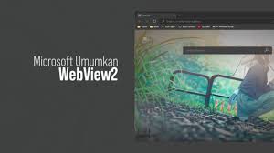 Fixed version mode is available for developer preview. Microsoft Umumkan Peluncuran Webview2 Yang Berbasis Chromium Winpoin