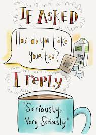 How Do You Take Your Tea Tea Quotes Tea Riffic Cuppa Tea