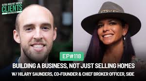 #118 Building a Business, Not Just Selling Homes w/ Hilary Saunders,  Co-Founder, Side