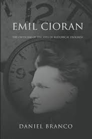 Emil Cioran: The Criticism of the Idea... book by Daniel Branco