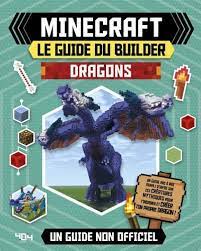 Minecraft Le Guide Du Builder Dragons Collectif 404 Editions 8 95 En 2020 Dragons Minecraft Piste De Danse