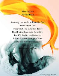 Fire And Ice By Robert Frost Robert Frost Fire And Ice Poem Fire And Ice