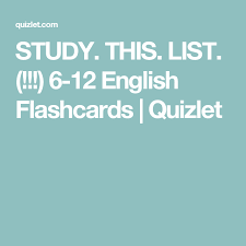 Study This List 6 12 English Flashcards Quizlet Flashcards English Writing Workshop