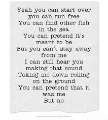 Just let me know you're using it Yeah You Can Start Over You Can Run Free You Can Find Other Fish In The Sea You Can Pretend It S Meant To Be But Song Lyric Quotes Maroon 5 Lyrics Quotes