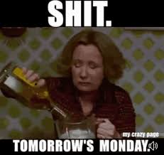 It couldn't be a wednesday even if it tried. Tomorrow Monday Gifs Tenor