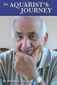 AN AQUARIST'S JOURNEY by Rosario LaCorte