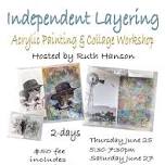WORKSHOP: Independent Layering— Acrylic Painting & Collage