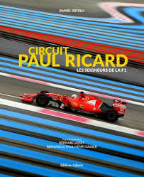 Voici les résultats et le classement du grand prix de france, septième manche du championnat du monde de f1, disputé ce dimanche 20 juin sur le circuit paul ricard au castellet. Circuit Paul Ricard Les Seigneurs De La F1 Relie Daniel Ortelli Bernard Asseta Bernard Cahier Achat Livre Fnac