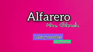Añadir a favoritas guardar en playlist. Alfarero Hna Glenda Letra Y Acordes Youtube