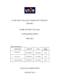 We are headquarte red in kuala lumpur, malaysia and offer consumer banking, commercial banking,. Utar New Village Community Project Report Name Of New Village Ayer