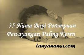 Salah satunya ajeng, sebuah panggilan untuk putri raja yang melambangkan kecantikan dan kemuliaan seorang wanita. 35 Nama Bayi Perempuan Pewayangan Paling Keren Tanya Nama