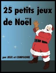 Jeux Noel Ebook De 25 Jeux A Telecharger Jeux Noel Animation Noel Jeux De Noel En Famille