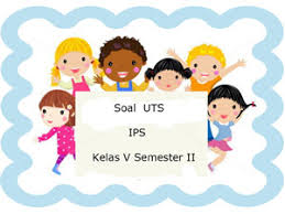 Soal Uts Ips Kelas 5 Semester 2 Plus Kunci Jawaban Juragan Les