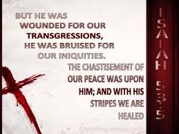 By jesus stripes we are healed. Isaiah 53 5 He Was Wounded For Our Transgressions Cream Christian Wallpapers Healing Scriptures Who Is Jesus Names Of Jesus