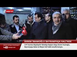 Ekrem Imamoglu Bayrampasa Sebze Ve Meyve Hali Ni Ziyaret Etti Youtube