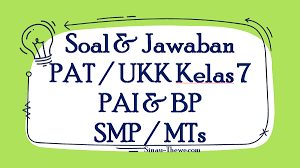 20210228 selengkapnya silahkan download soal pts uts pai dan bp kelas 6 semester 2 kurikulum 2013 melalui tautan link di bawah ini. Soal Jawaban Pat Ukk Pai Kelas 7 Smp Mts 2021 Sinau Thewe Com