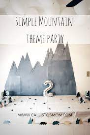The theme, although unique, is fairly on trend. Callisto S 2nd Birthday Mountain Themed Callisto S Mom First Birthday Decorations Boy Adventure Birthday Party 2nd Birthday Party For Boys