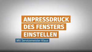 Anpressdruck Beim Fenster Einstellen Ganz Einfach Youtube