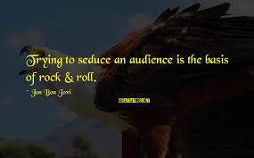 Rock and roll doesn't necessarily mean a band. Sex Drugs And Rock N Roll Quotes Top 31 Famous Sayings About Sex Drugs And Rock N Roll