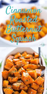 Easy Maple Cinnamon Roasted Butternut Squash Sweet Cubes Of Butternut Squash Butternut Squash Recipes Healthy Butternut Squash Recipes Butternut Squash Sweet