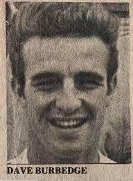 Very sad to say but I understand that former Town midfielder Dave Burbedge  passed away yesterday . Everyone who ever played local football in the  Reading area would know the name Dave