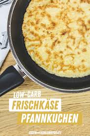 Low Carb Frischkase Pfannkuchen Low Carb Rezepte Rezept Low Carb Pfannkuchen Pfannkuchen Ohne Mehl Rezepte