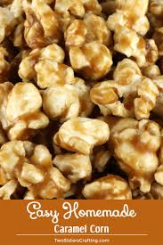 Easy Homemade Caramel Corn Recipe Homemade Caramel Corn Caramel Corn Recipes Caramel Corn