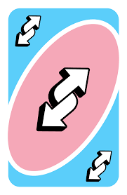 The uno reverse card was originally used in game to reverse the order in which the turns go. Reverse Gender Traaaaaaannnnnnnnnns