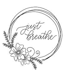 Licence included with all embroidery designs ✓. Just Breathe Coloring Printable Coloring Pages Hand Lettering Printable Coloring