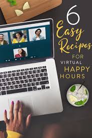 6 Easy Recipes For Virtual Happy Hours In 2020 Happy Hour Food Easy Meals Happy Hour