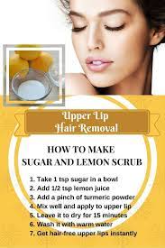 6 Quick And Effective Upper Lip Hair Removal Home Remedies Lip Hair Removal Upper Lip Hair Removal Upper Lip Hair