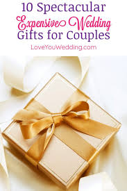 Arrives by father's day with perks / standard shipping. 10 Fantastic Expensive Wedding Gifts For Couples
