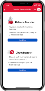 Direct transfer to the bank account is subject to amount, country, currency, regulatory aspects of the bank, local timing and the hours of operation. Mobile Banking Online Banking Features From Bank Of America