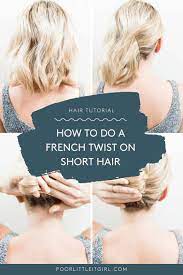 Feed the tip of the pin into the hair curling through the twist and pin it to the hair along your scalp. How To Do A Messy French Twist On Short Hair Poor Little It Girl