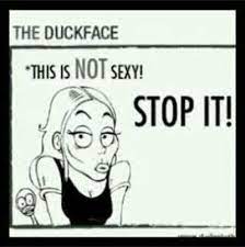 Pin By Tara Lynn On You Re Joking Right Duck Face Funny Quotes Make Me Laugh