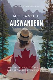 Auswandern Als Familie Nach Kanada Familie Auf Und Davon Auswandern Auswandern Kanada Kanada