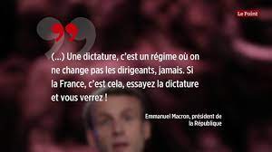 Pourtant réputée pour être une grande démocratie, la france serait une dictature pour un quart des adolescents américains. Emmanuel Macron Essayez La Dictature Et Vous Verrez Youtube