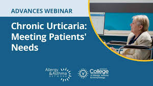 Chronic Urticaria: Meeting Patients' Needs On Their Journey to Diagnosis,  Management and Treatment (Recording)