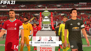 Enjoy the match between manchester united and southampton, taking place at here you will find mutiple links to access the manchester united match live at different qualities. Fifa 21 Liverpool Vs Manchester United The Emirates Fa Cup Full Match Gameplay Youtube