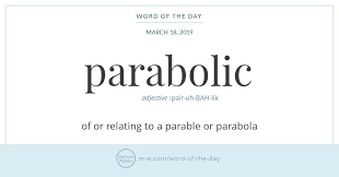 The Two Distinct Meanings Of Parabolic Trace Back To The Development Of Late Latin And New Latin Late Latin Is The Latin L Word Of The Day Unusual Words Words
