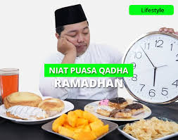 Hukum qada puasa atau menggantikan puasa ramadhan ini perlu dibuat mengikut bilangan hari yang telah ditinggalkan. Bacaan Niat Puasa Qadha Ramadhan Karena Haid