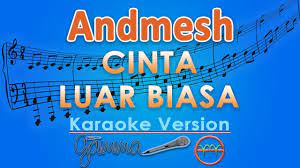 Lagu cinta luar biasa ini memang sangat populer di tahun 2019 ini, banyak orang yang menyukai lagu ini karena selain enak didenar, lirik apabila kamu penasaran dengan video clip lagu cinta luar biasa dari andmesh, kamu bisa menonton video dibawah ini lewat link youtube yang sudah tertera. Andmesh Kamaleng Cinta Luar Biasa Karaoke Gmusic Chords Chordify