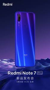 Xiaomi Redmi Note 7 Pro Making Debut In China On March 18 With Note 7 Xiaomi Iphone Offers